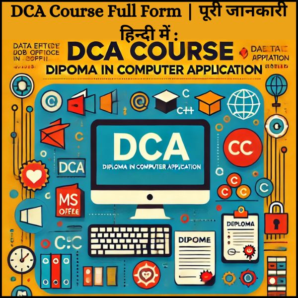 DCA Course Full Form , what is dca
