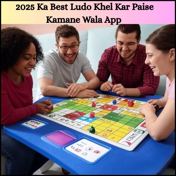 Ludo Khel Kar Paise Kamane Wala App