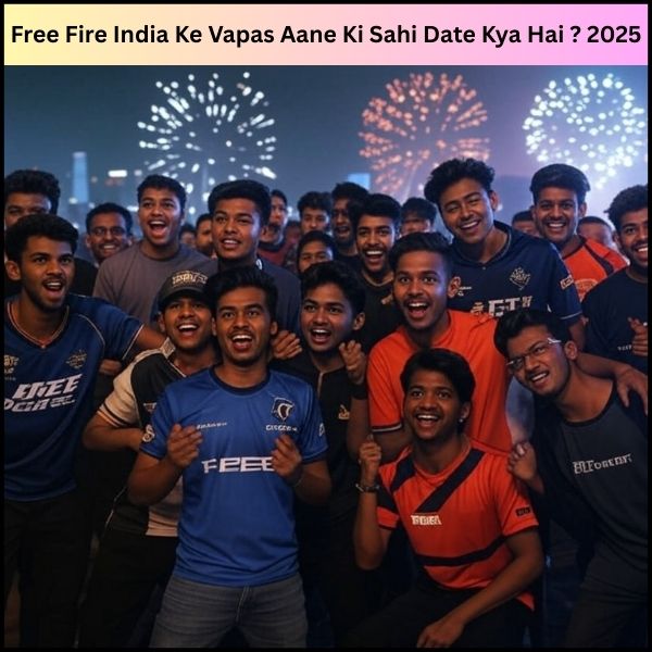 Free Fire India Ke Vapas Aane Ki Sahi Date Kya Hai ? 2025