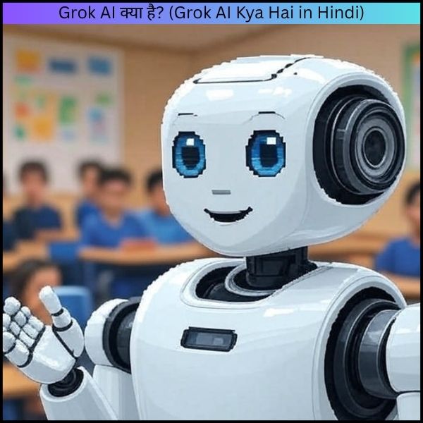 Grok AI क्या है? (Grok AI Kya Hai in Hindi)