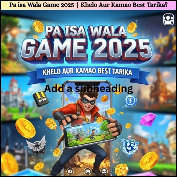 Pa isa Wala Game 2025 Khelo Aur Kamao Best Tarika