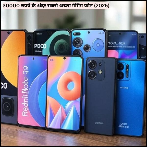 30000 रुपये के अंदर सबसे अच्छा गेमिंग फोन (2026)