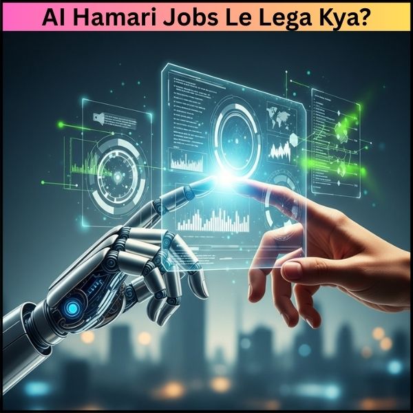 AI Hamari Jobs Le Lega Kya?
