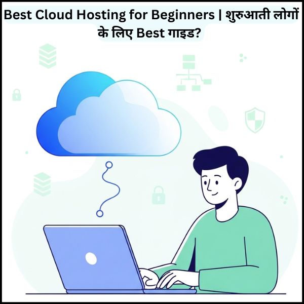 Best Cloud Hosting for Beginners
