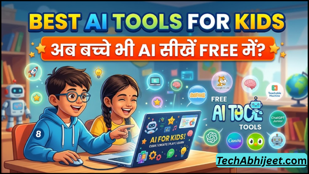 Best AI Tools For Kids | अब बच्चे भी AI सीखें Free में?